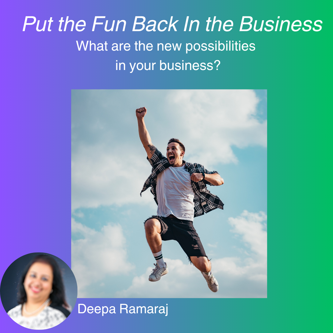 Put the Fun Back in the Business